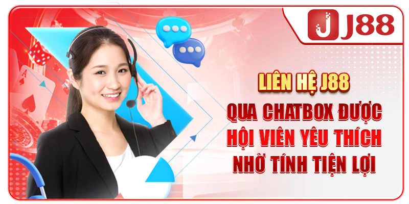 Liên hệ J88 qua Chatbox được hội viên yêu thích nhờ tính tiện lợi
