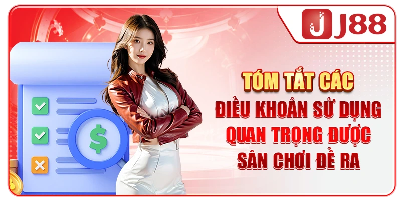 Tóm tắt các điều khoản sử dụng quan trọng được sân chơi đề ra